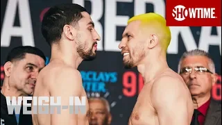 Garcia vs. Redkach: Weigh-In | SHOWTIME CHAMPIONSHIP BOXING