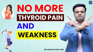 Best Way To Reduce Thyroid Muscle Pain And Weakness : How To Get Rid Of Joint Pain ?