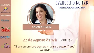 Bem aventurados os mansos e pacíficos com Vanusa Freire às 17h
