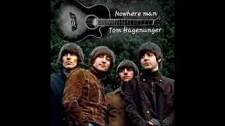 Nowhere man (Beatles-Cover) - Tom Hagenunger