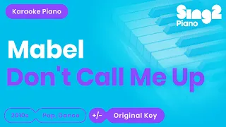 Mabel - Don't Call Me Up (Piano Karaoke)