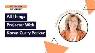 Karen Curry Parker on All Things Projector!