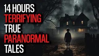 Nearly 14 Hours of Terrifying True Paranormal Tales