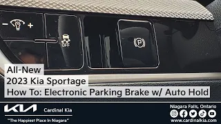 All-New 2023 Kia Sportage | How To Use Your Electronic Parking Brake With Auto Hold!
