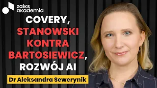 Covery a prawo autorskie, Stanowski vs Bartosiewicz, Sztuczna inteligencja | ZAiKS Akademia