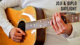 Joji & Diplo - Daylight EASY Guitar Tutorial With Chords / Lyrics