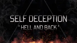 Self Deception - Hell and Back (OFFICIAL LYRIC VIDEO)