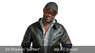 Perfect Ed Sheeran (reggae cover) Irie AC #Perfect #reggae