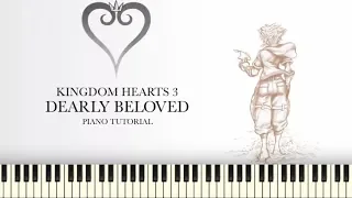 Kingdom Hearts 3 - Dearly Beloved (Piano Tutorial + Sheets)