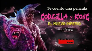 GODZILLA Y KONG El nuevo imperio - Crítica - Análisis y chisme