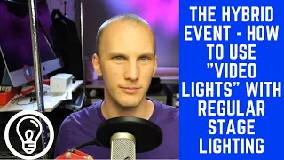 The Hybrid Event - How To Mix "Video Lights" With Regular Stage Lighting