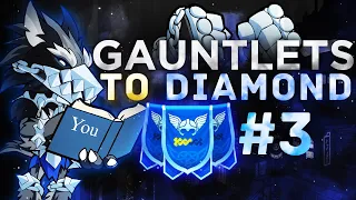 Gauntlets to Diamond #3 | Low Plat to High Plat