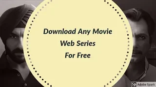 Download Any Movie, Web Series For Free