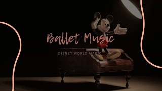 PLAYLIST- Ballet Clássico Inspirada no DISNEY WORLD