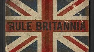 Rule Britannia - Best Version!