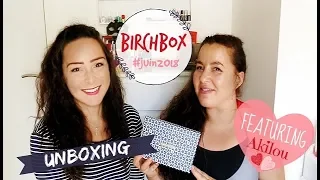 [Unboxing] La Birchbox du mois de juin 2018 feat. Akila