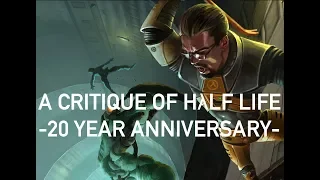 A Critique of Half Life - 20th Anniversary -