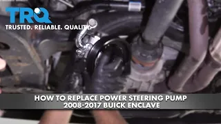 How To Replace Power Steering Pump 2008-2017 Buick Enclave