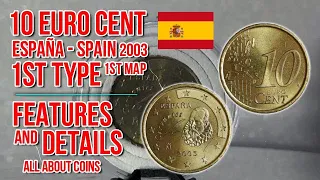 10 Euro Cent 2003 - 1st type 1st map - ESPAÑA | Features and Details | All About Coins