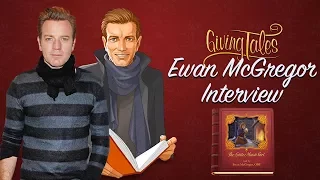 Ewan McGregor Explains why he picked the Little Match Girl | GivingTales
