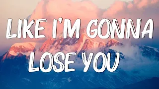 Like I'm Gonna Lose You (Lyrics) | Meghan Trainor ft. John Legend  Adele, Camila Cabello