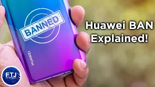 Huawei Ban Explained!