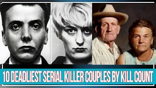 Serial killer couples. 10 Deadliest Serial Killer Couples By Kill Count