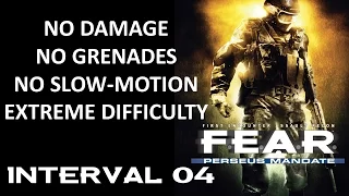 F.E.A.R. Perseus Mandate // No Damage, No SlowMo, Extreme Difficulty // Interval 04