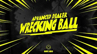 Advanced Dealer - Wrecking Ball (Hardcore, Uptempo, Early Hardcore, Gabber)