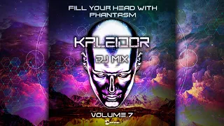 Fill Your Head With Phantasm vol.7 (continuous mix by Kaleidor) [Progressive & Full-On Psytrance]