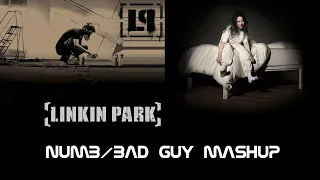 Numb/Bad Guy - Linkin Park/Billie Eilish Mashup