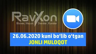 26.06.2020 ZOOM Konferensiya | Ravshanbek Xonniyoz bilan savol-javob