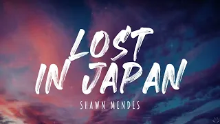 Shawn Mendes - Lost In Japan (Lyrics) 1 Hour