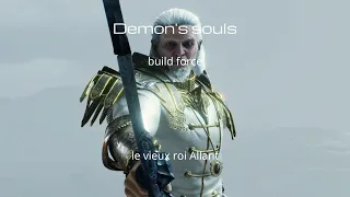 Demon's Souls le vieux roi Allant build force