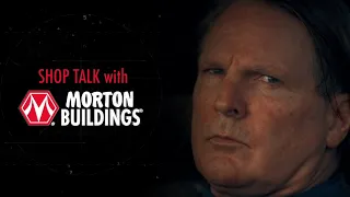 Shop Talk with Morton Buildings | Scott Bloomquist