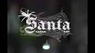 ONA X NF - SANTA