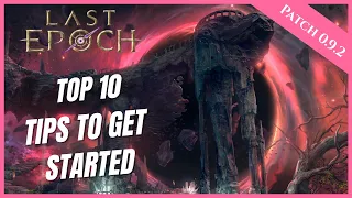 LAST EPOCH | TOP 10 TIPS TO GET STARTED | NEW PLAYER BEGINNERS GUIDE (0.9.2)