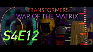 TRANSFORMERS: WAR OF THE MATRIX - S4E12 - (STOP MOTION SERIES)