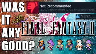 Was FINAL FANTASY II Actually That BAD?!