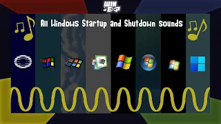 ALL WINDOWS STARTUP AND SHUTDOWN SOUNDS