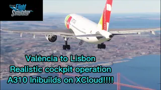 Realistic Cockpit Operation on XCLOUD! A310 Valencia to Lisbon, TAP Air Portugal