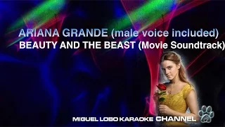 [Karaoke] ARIANA GRANDE - BEAUTY AND THE BEAST 2017  (Male voice included) - Miguel Lobo