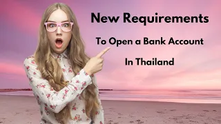 ALERT: NEW REQUIREMENTS TO OPEN A BANK ACCOUNT IN THAILAND