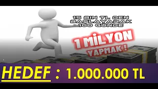 150. GÜN - 15 BİN TL' DEN BAŞLAYIP MİLYONER OLMAK!!! - PORTFÖYÜ 1 MİLYON YAPMAK!