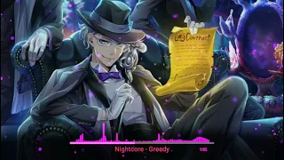 Nightcore - Greedy (Or3o)