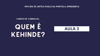 Curso Quem é Kehinde? - AULA 3