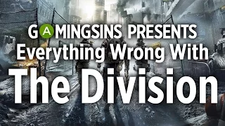 Everything Wrong With The Division In 6 Minutes Or Less | GamingSins