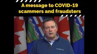 A message to COVID-19 scammers and fraudsters | Jason Kenney