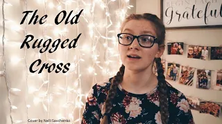 The Old Rugged Cross (cover by Nelli Savchenko)