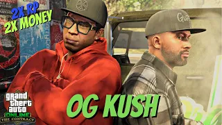 OG Kush - Short trip | The contract DLC | Double money and RP | GTA ONLINE